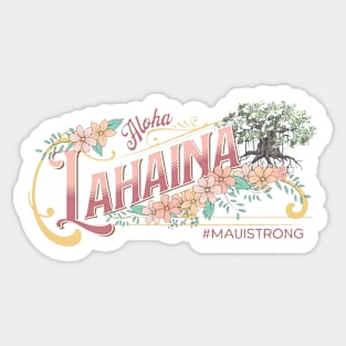 Lahaina Banyan Maui Strong Support Sticker